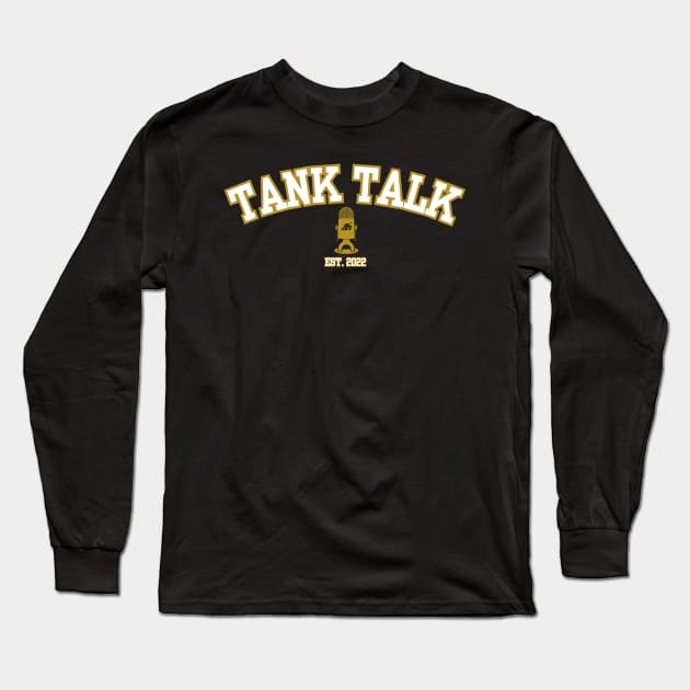 Tank Talk Collegiate Long Sleeve T-Shirt by Tank Talk Podcast